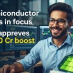 3 Semiconductor Stock Gov Approved 6K Cr Boost